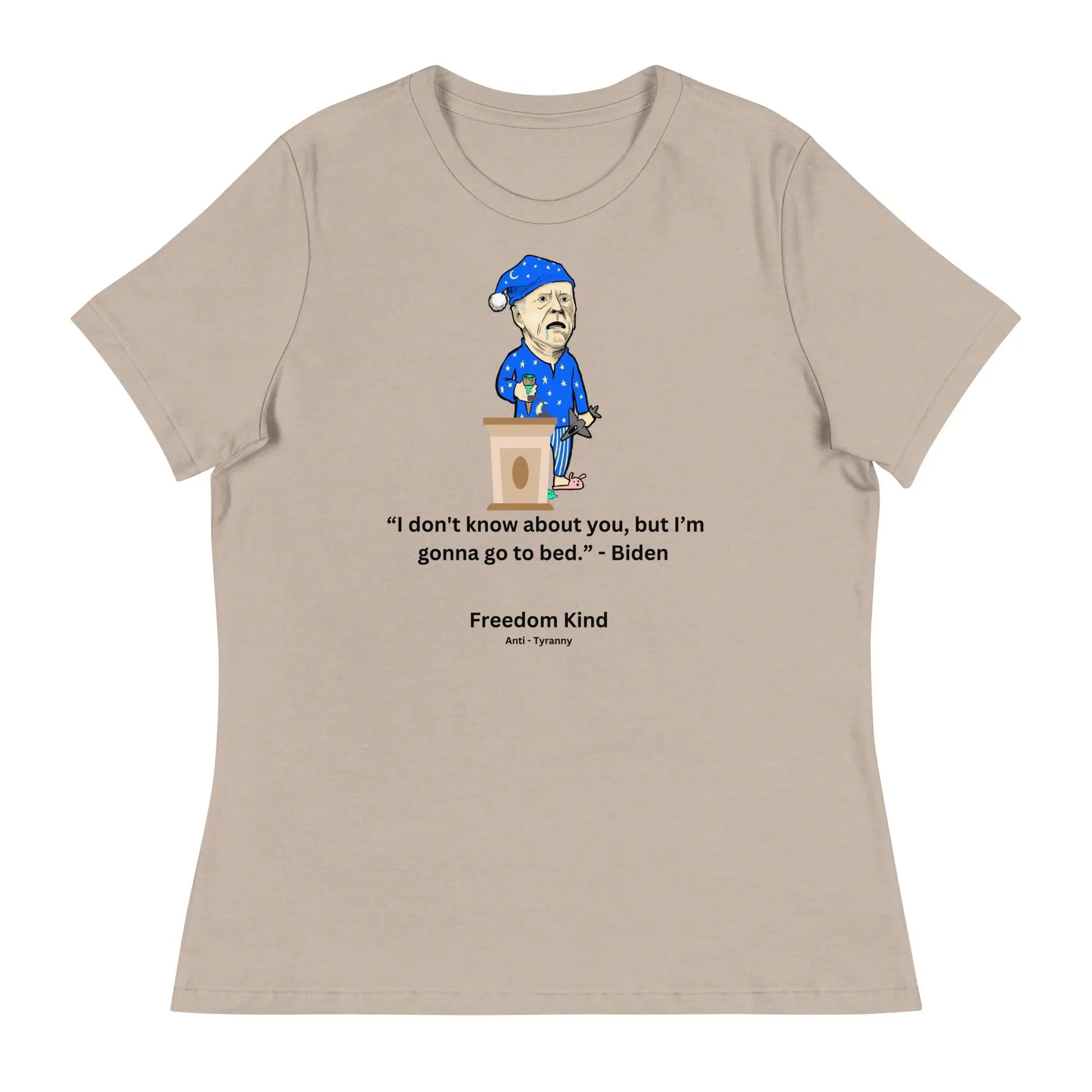 Joe Biden Quote Women's Relaxed T-Shirt: 'I Don't Know About You, But I'm Gonna Go To Bed.' | Freedom Kind - Image #10