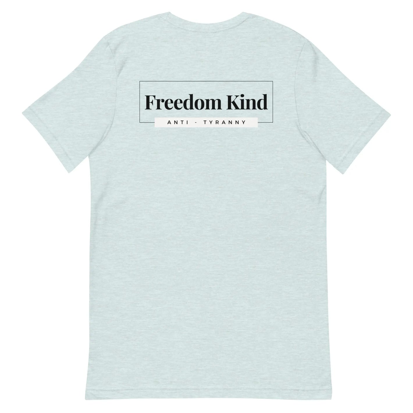 Freedom Kind Anti - Tyranny T-shirt - Image #1