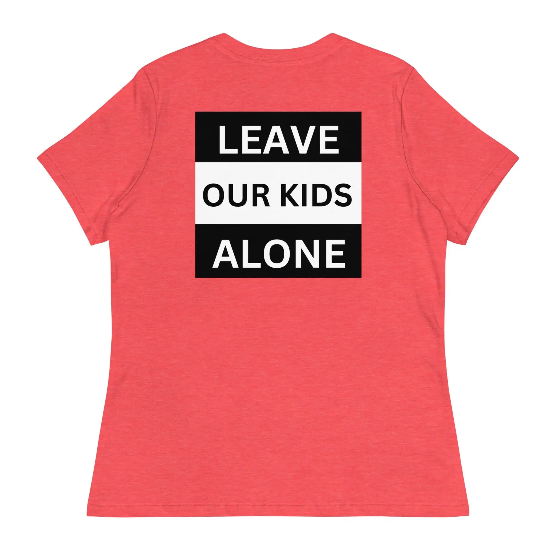 Freedom Kind "Leave Our Kids Alone" Women's Relaxed T-Shirt - Image #1