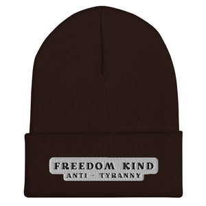Freedom Kind Anti-Tyranny | Cuffed Beanie
