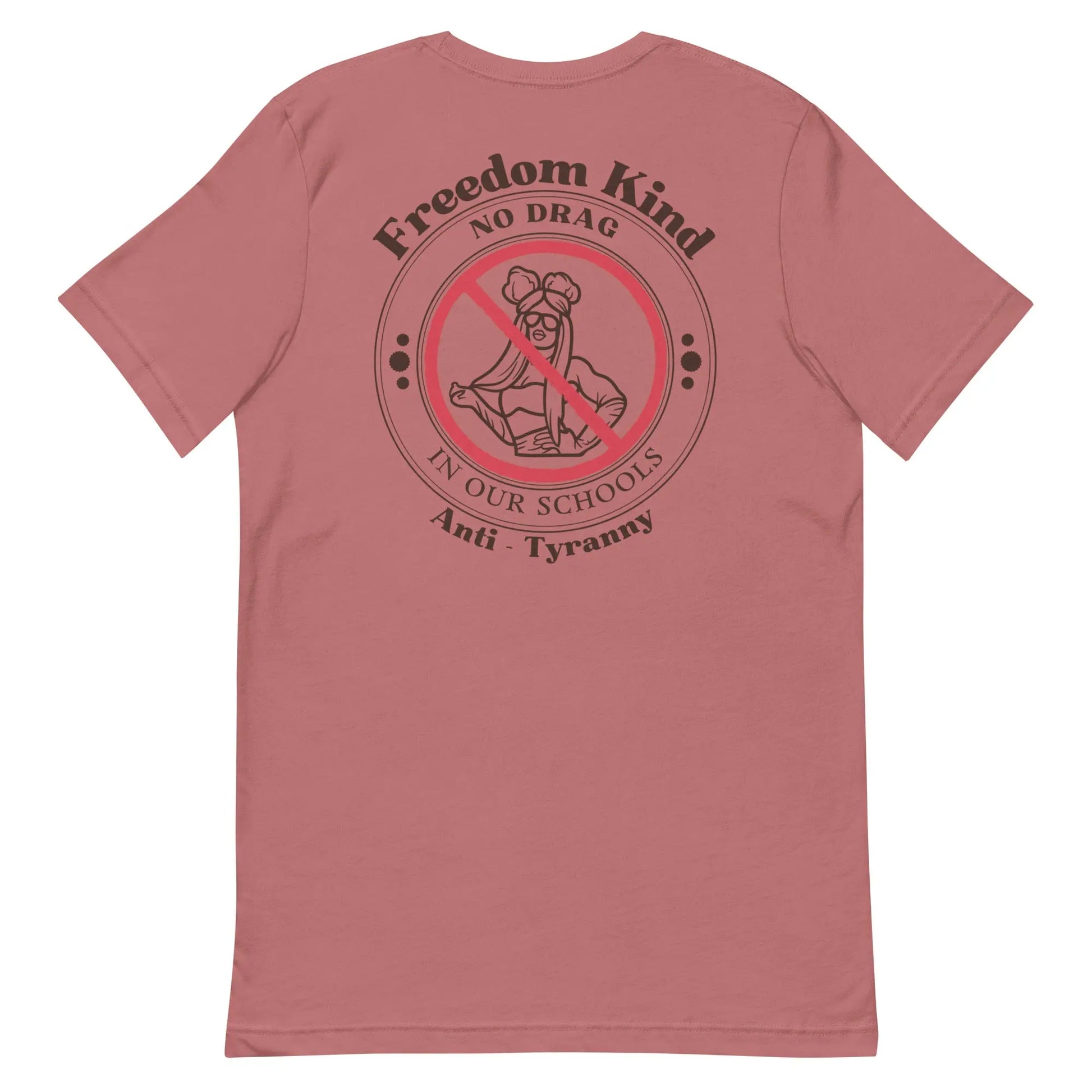 'No Drag In Our Schools' | Freedom Kind T-shirt - Image #7