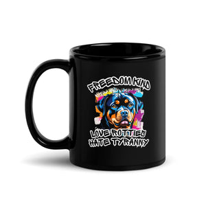 Love Rotties Hate Tyranny | Freedom Kind Black Glossy Mug - Image #1