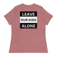 Freedom Kind "Leave Our Kids Alone" Women's Relaxed T-Shirt - Image #22