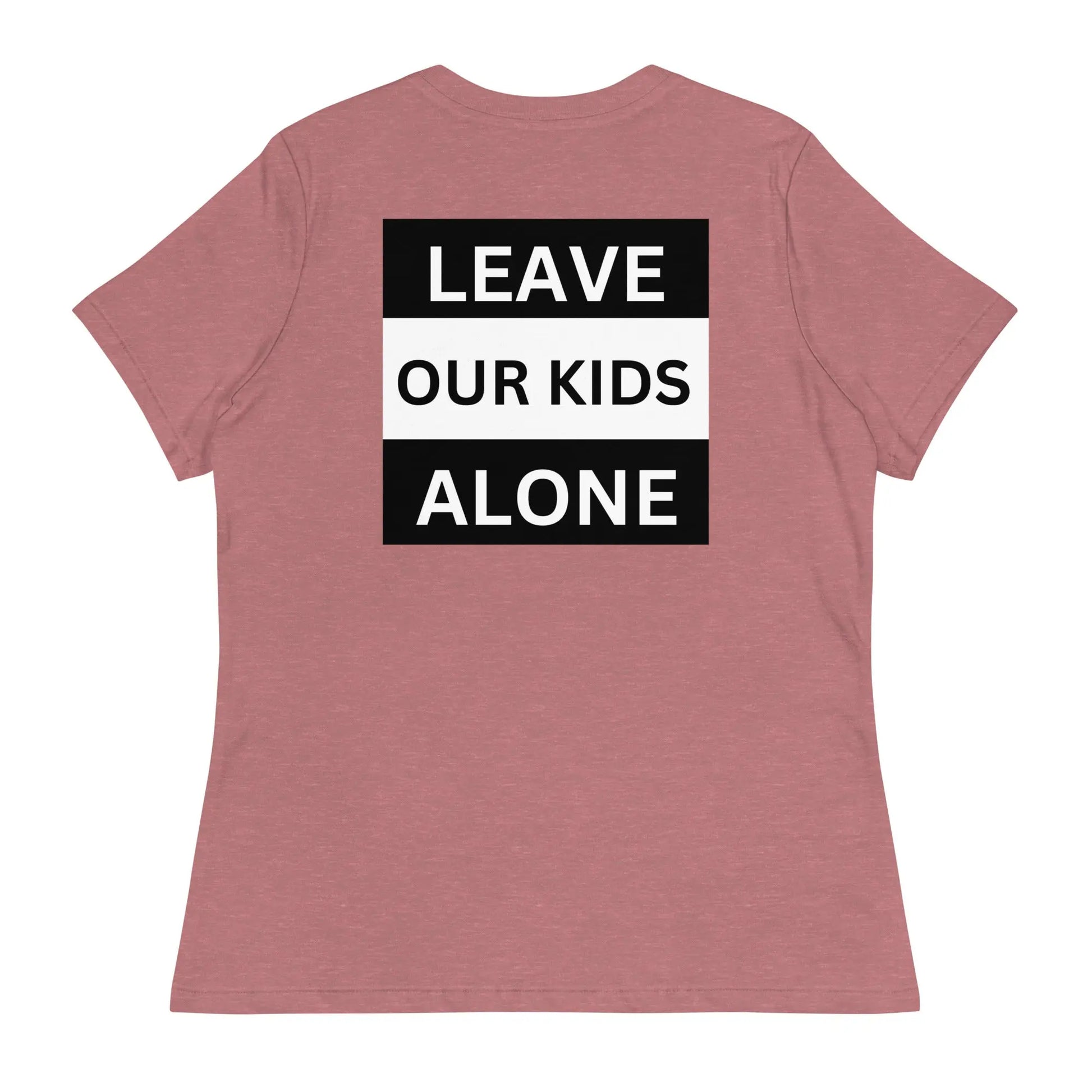 Freedom Kind "Leave Our Kids Alone" Women's Relaxed T-Shirt - Image #22