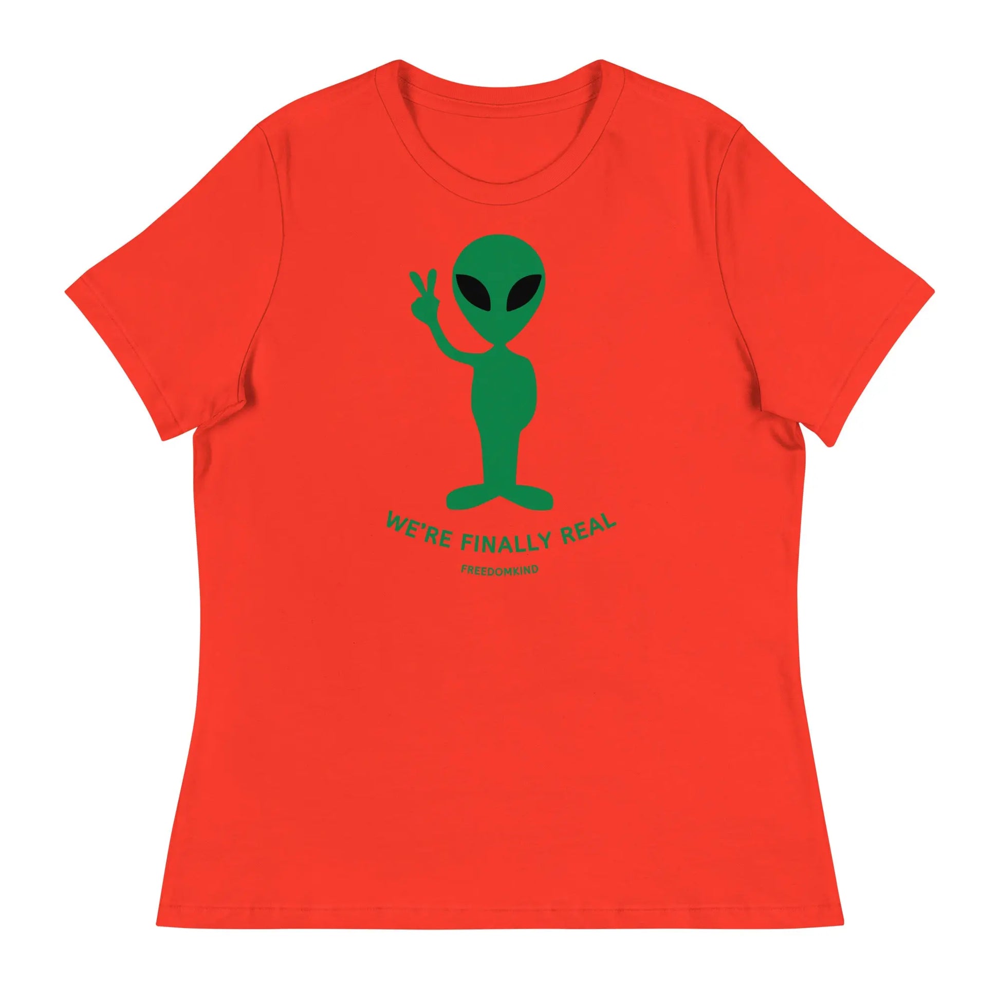 'We're Finally Real' Aliens Women's Relaxed T-Shirt | Freedom Kind Apparel - Image #5