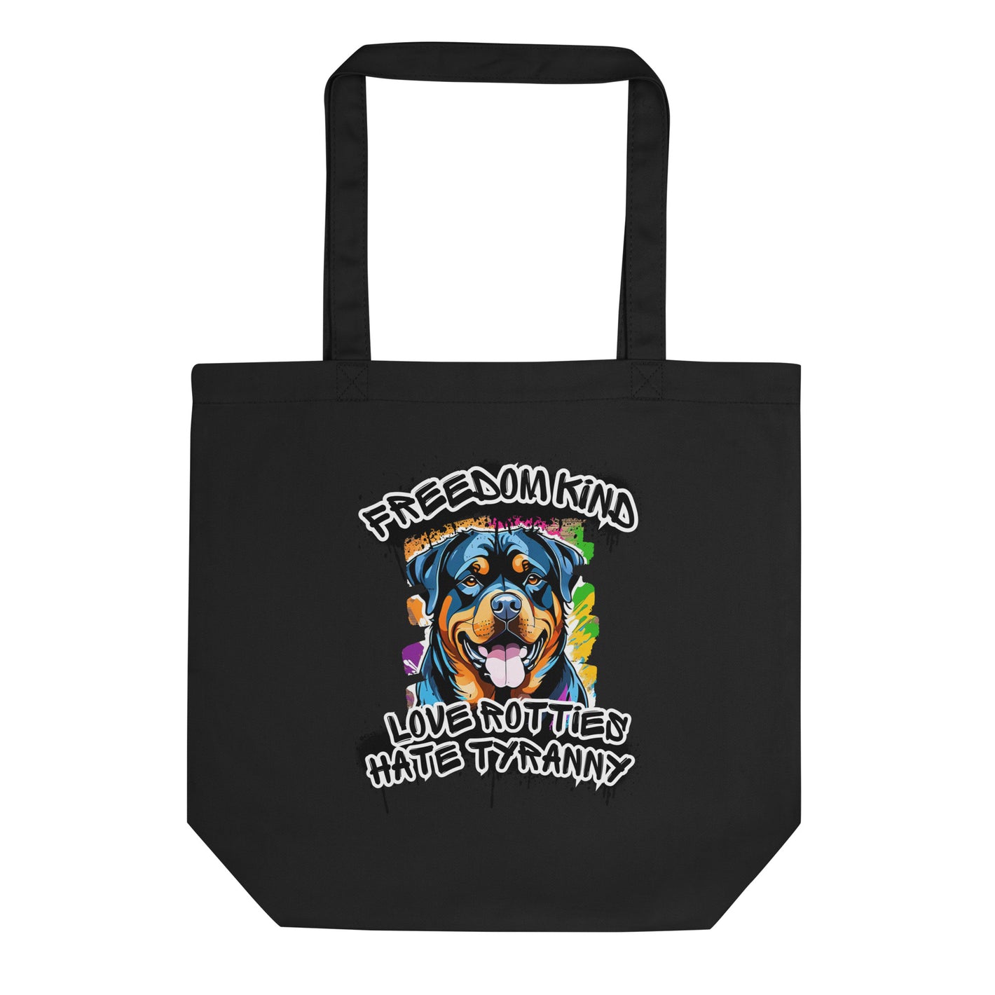 Love Rotties Hate Tyranny | Freedom kind Tote Bag
