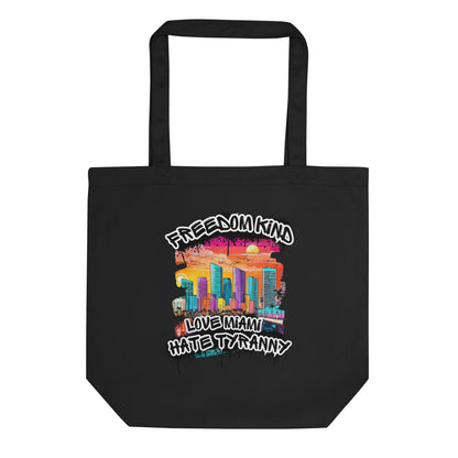 Love Miami Hate Tyranny | Freedom Kind Tote Bag