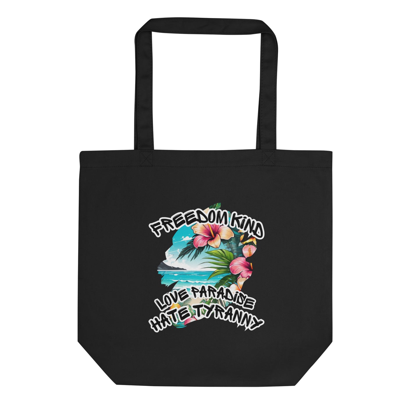 love paradise hate tyranny | Freedom Kind Tote Bag