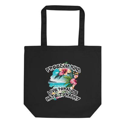 love paradise hate tyranny | Freedom Kind Tote Bag