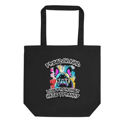 Love Frenchies Hate Tyranny | Freedom Kind Tote Bag