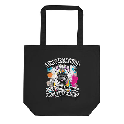 Love Frenchies Hate Tyranny | Freedom Kind Tote Bag