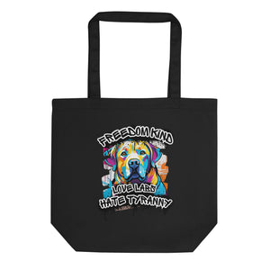 Love Labs Hate Tyranny | Freedom Kind Tote Bag