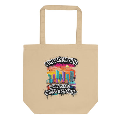Love Miami Hate Tyranny | Freedom Kind Tote Bag