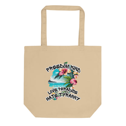 love paradise hate tyranny | Freedom Kind Tote Bag
