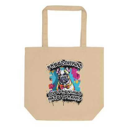 Love Frenchies Hate Tyranny | Freedom Kind Tote Bag