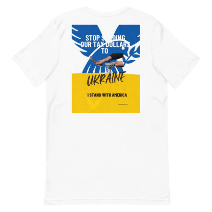 Stop Sending Our Tax Dollars To Ukraine' T-shirt | Freedom Kind Apparel - Image #10