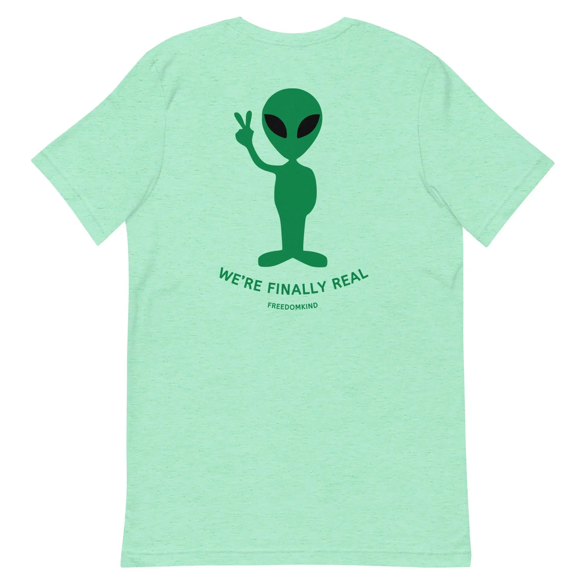 We're Finally Real' Aliens T-shirt | Freedom Kind Apparel - Image #26
