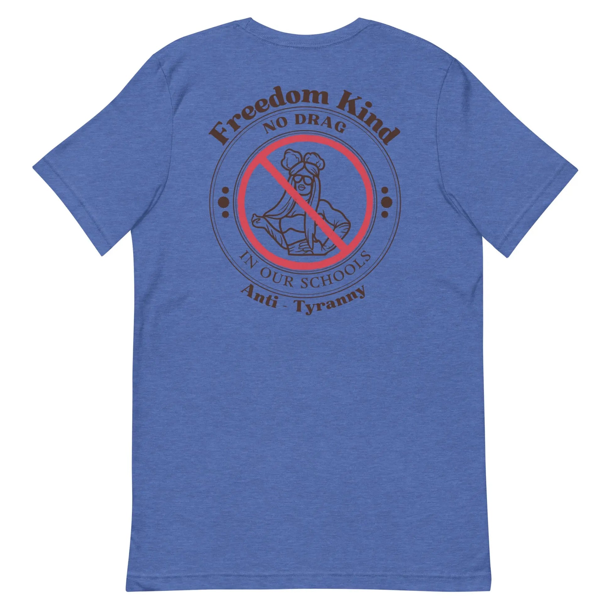 'No Drag In Our Schools' | Freedom Kind T-shirt - Image #3