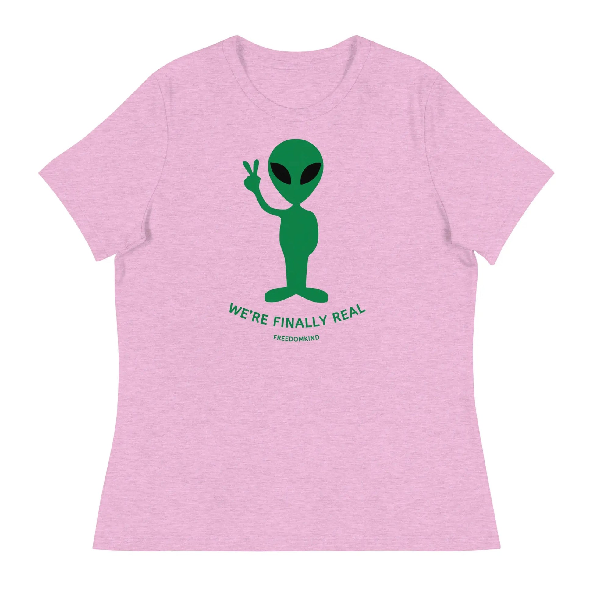 'We're Finally Real' Aliens Women's Relaxed T-Shirt | Freedom Kind Apparel - Image #23