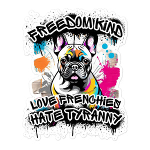 Love Frenchies Hate Tyranny | Bubble-free Stickers - Image #1