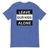 "Leave Our Kids Alone"  | Men's T-shirt - Heather True Royal