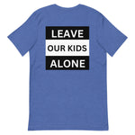 Freedom Kind "Leave Our Kids Alone" T-shirt - Image #13
