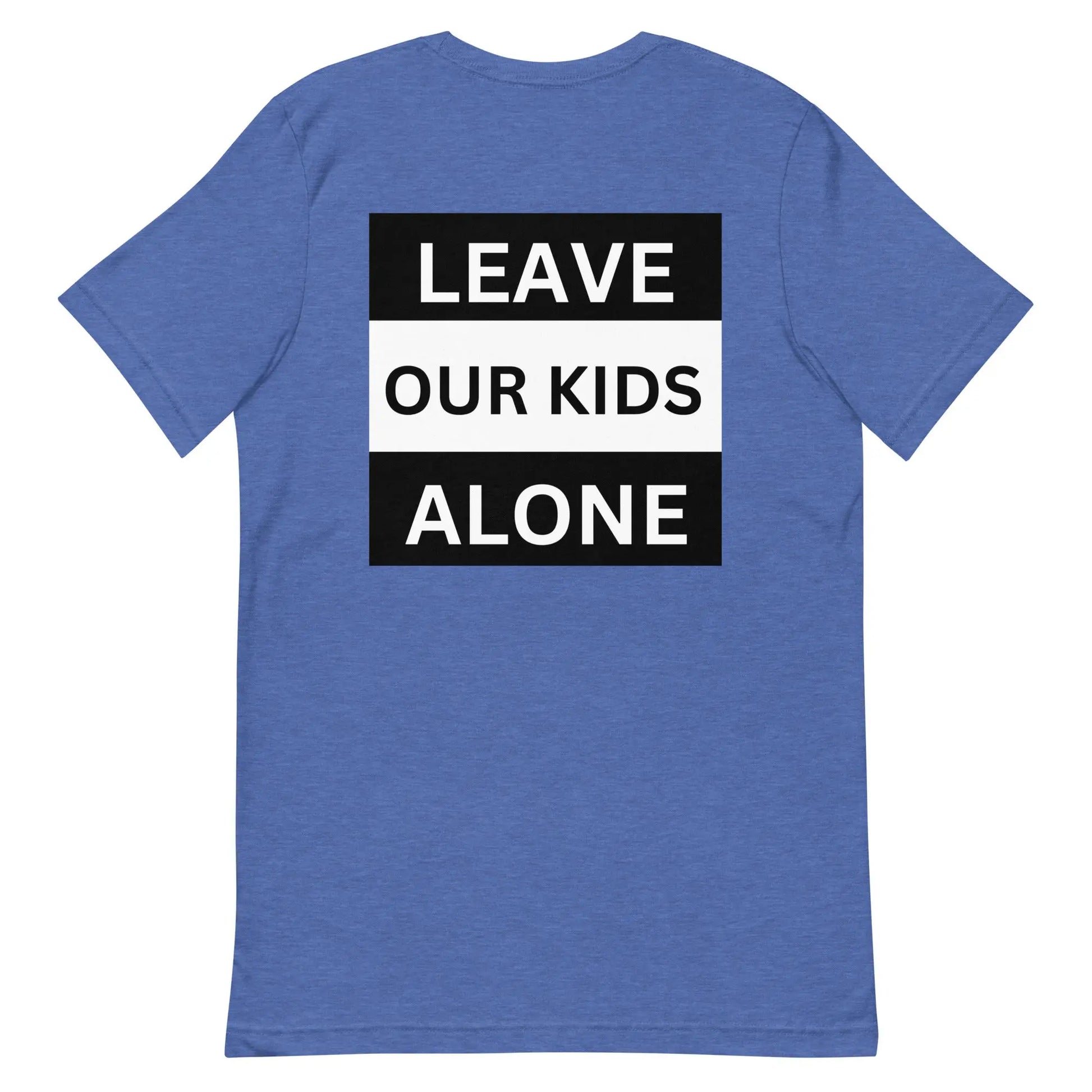 Freedom Kind "Leave Our Kids Alone" T-shirt - Image #13