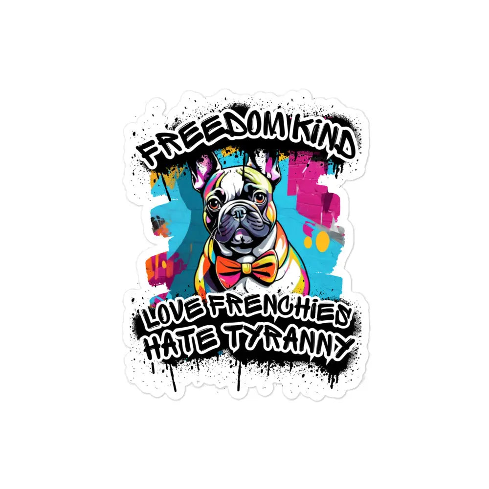 Love Frenchies Hate Tyranny | Bubble-free Stickers - Image #3
