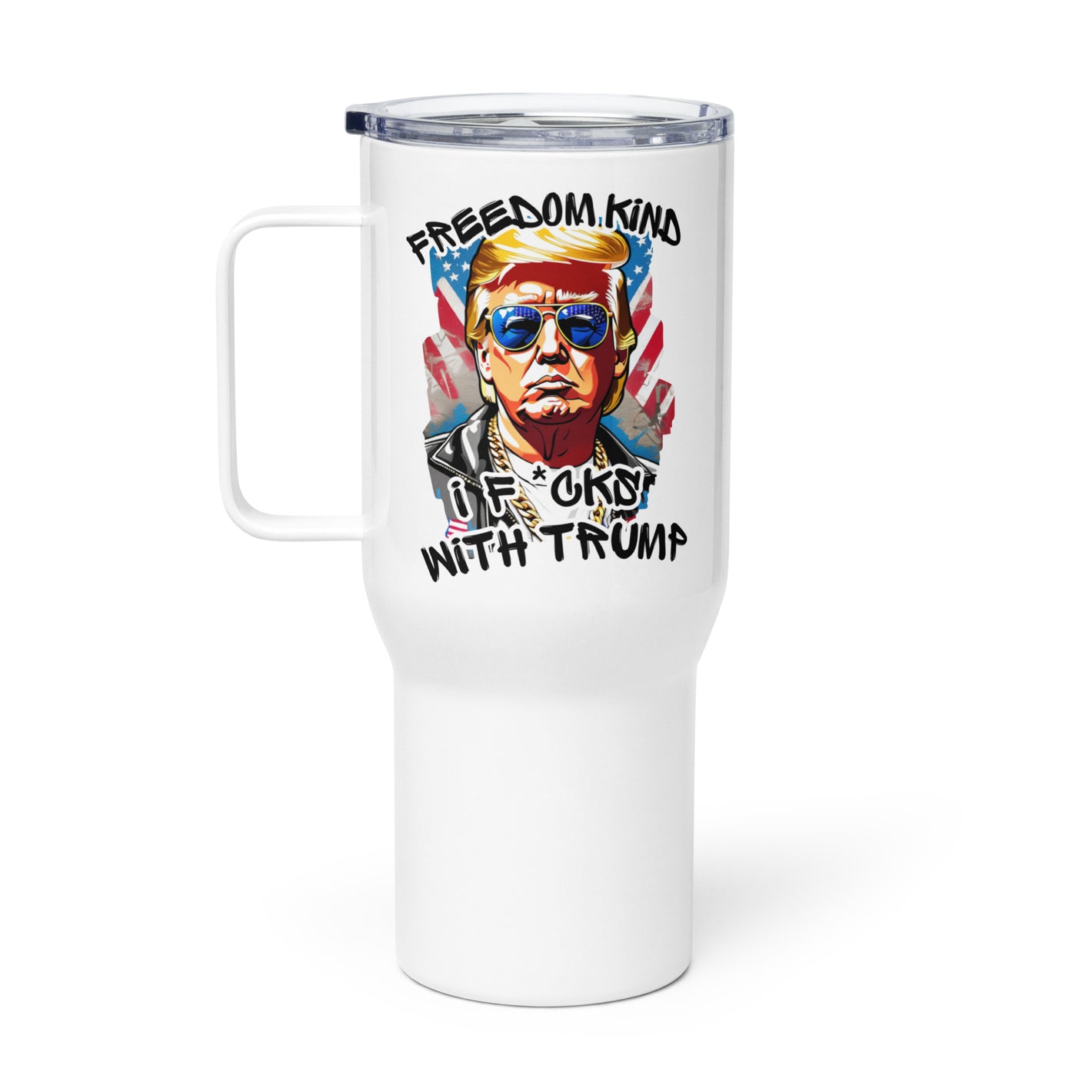 I f*cks with Donald Trump | Travel mug with a handle