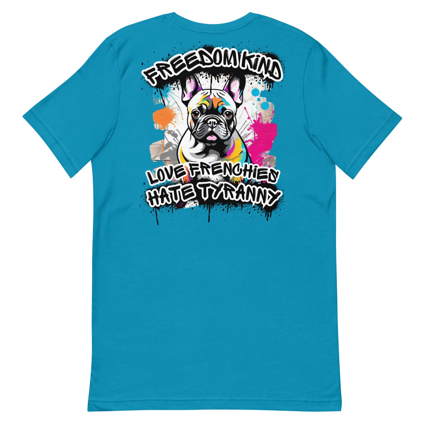 Love Frenchies, Hate Tyranny  | Men's T-Shirt