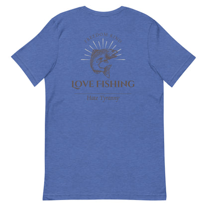 Love Fishing Hate Tyranny | Men's T-shirt