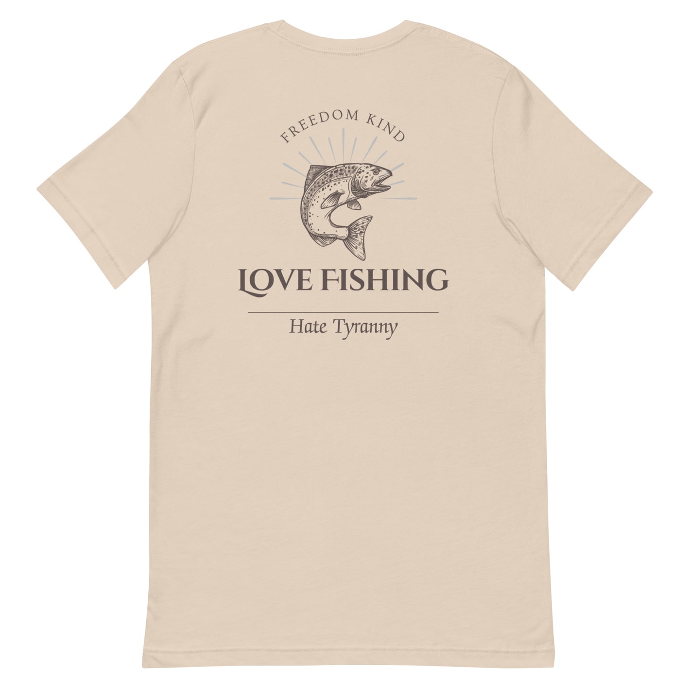Love Fishing Hate Tyranny | Men's T-shirt