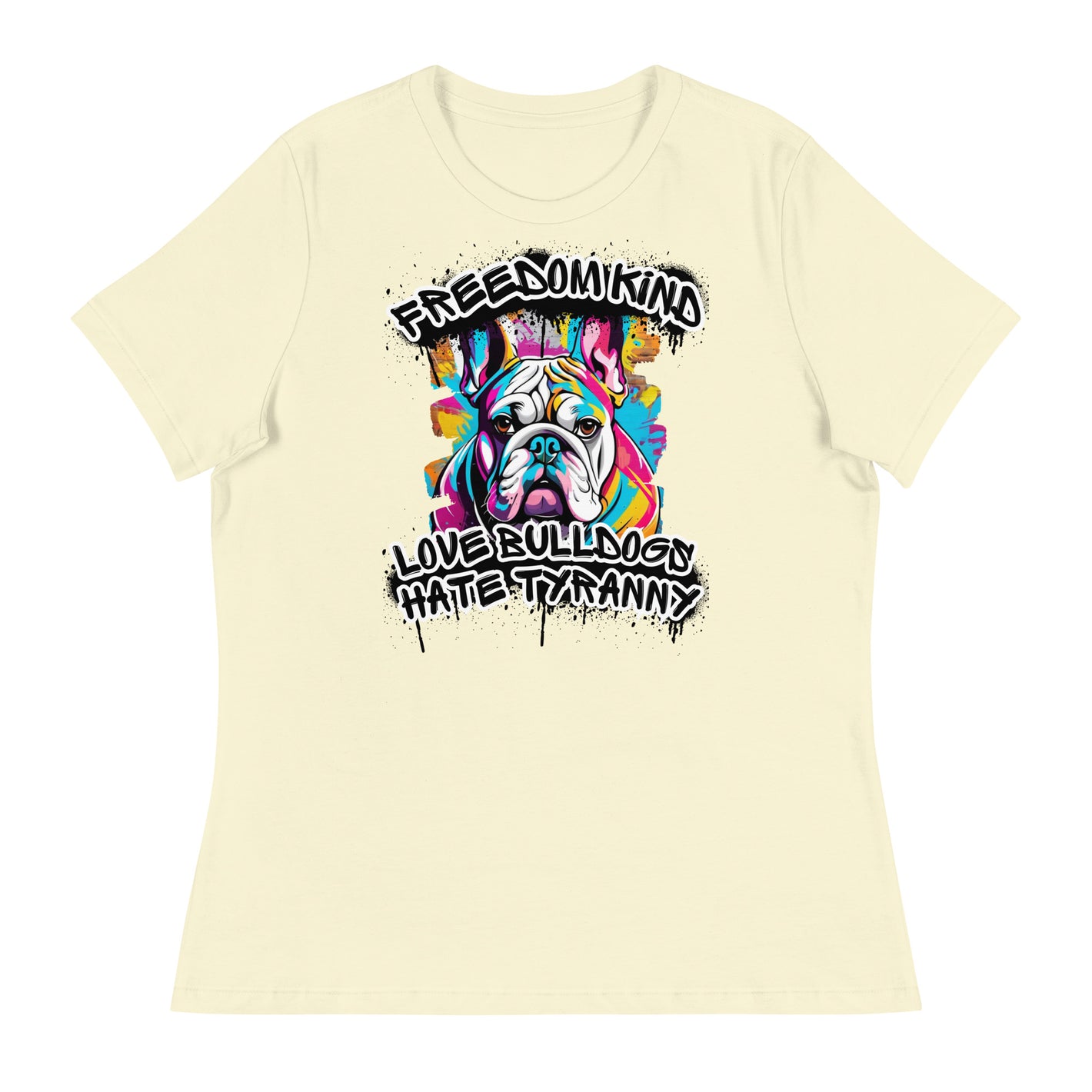 Love Bulldogs, Hate Tyranny | Women's Relaxed T-Shirt