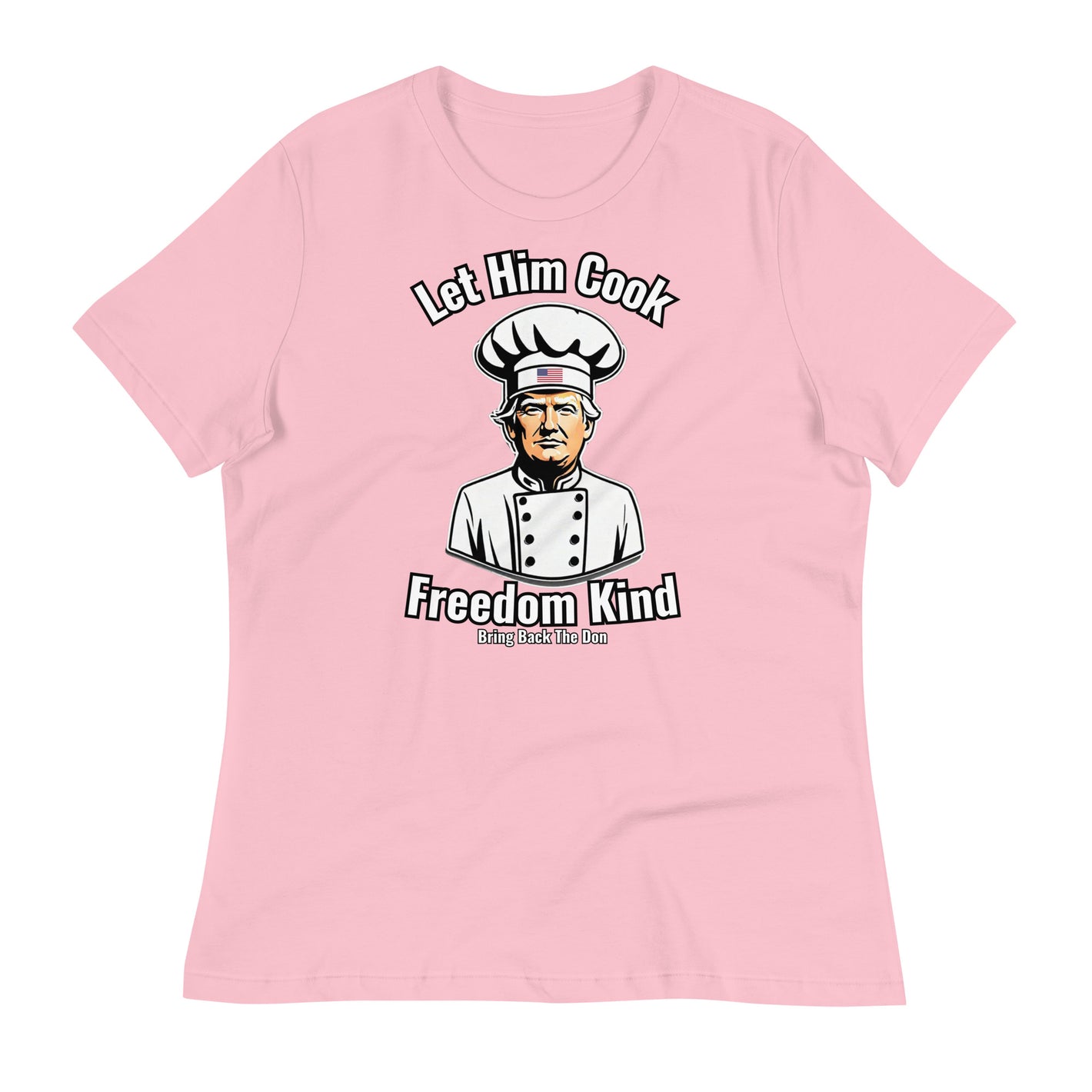 Let Him Cook - Donald Trump | Women's Relaxed T-Shirt